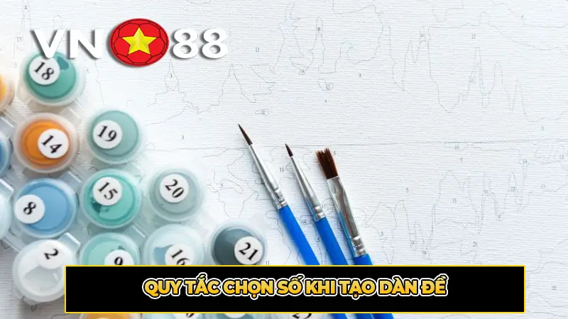 Quy tắc chọn số khi tạo dàn đề