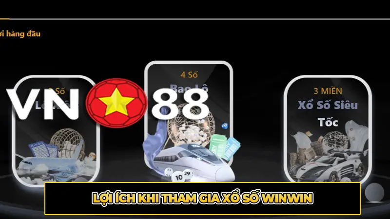 Lợi Ích Khi Tham Gia Xổ Số WinWin